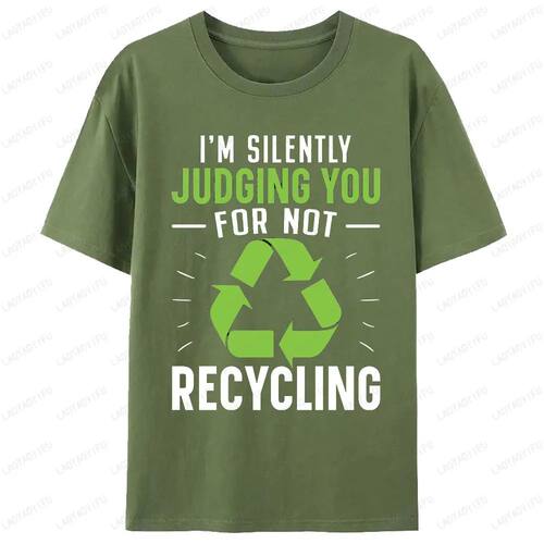 I'm Silently Judging You for Not Recycling T-Shirt Environme