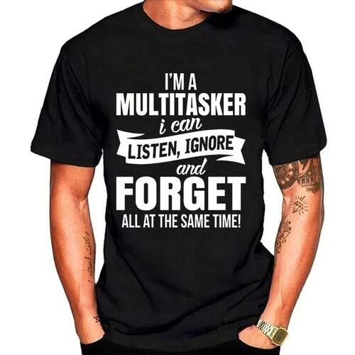 LE I'm A Multitasker Print T-shirt with Funny Saying Men and