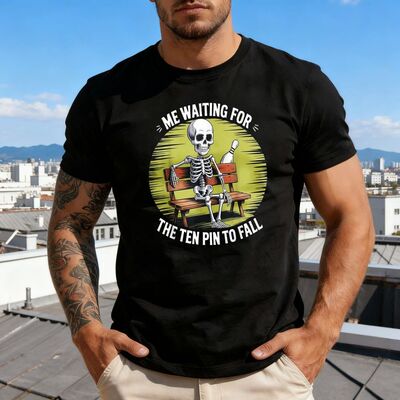 ME WAITING FOR THE TEN PIN TO FALL T-Shirt Funny Bowling Lov