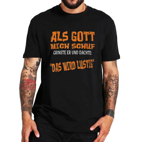 When God Made Me He Grinned T Shirt With German Text Sarcast