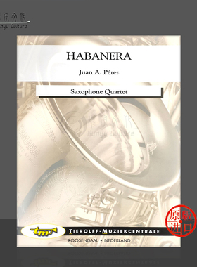 佩雷斯哈巴涅拉舞曲 萨克斯四重奏 Tierolff原版乐谱书 Perez Habanera Saxophone Quartet 0010sq