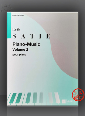 萨蒂 钢琴音乐集 卷二 Salabert 萨拉伯特原版乐谱书 Erik Satie Piano Music for Piano Vol2 HL50400780