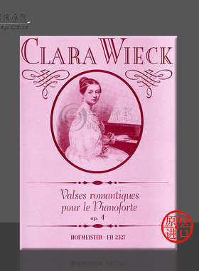 克拉拉 浪漫圆舞曲OP 4 钢琴独奏 霍夫曼斯特原版进口乐谱书  Wieck Clara Valses romantiques for Piano FH 2327