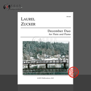 乐谱书 December 十二月二重奏 Alry原版 Piano 119 朱克 and Laurel 长笛和钢琴 for Duo Zucker Flute