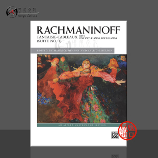 tableaux 第一组曲音画幻想曲op5 Rachmaninoff 拉赫玛尼诺夫 Suite Alfred原版 双钢琴四手联弹 46815 乐谱书 Fantaisie