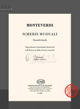 蒙特威尔第 戏谑曲混声合唱 附伴奏 布达佩斯原版乐谱书 Monteverdi Claudio Scherzi musicali Mixed Voices Z3980