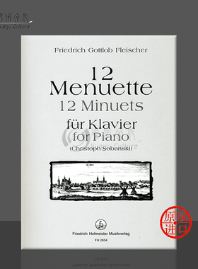 小步舞曲12首 弗莱舍 钢琴独奏 霍夫曼斯特 原版乐谱书 Fleischer Friedrich Gottlob 12 Minuets for Piano FH2854
