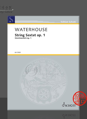 沃特豪斯 第一弦乐六重奏 总分谱 朔特原版乐谱书 Waterhouse Graham String Sextet op1 string sextet ED23687
