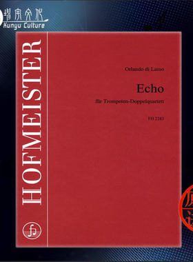 拉索 回声 八支小号 德国霍夫曼斯特 原版进口乐谱书 Lasso Orlando di ECHO for Trumpet Double Quartet FH2383