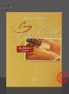 费洛斯 简易爵士咖啡厅 钢琴独奏 德国霍夫曼斯特 原版进口乐谱书 Darren Fellows Easy Jazz Cafe for Piano FH3492