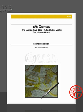 米歇尔艾萨克森6/8舞曲集短笛独奏 Alry原版进口乐谱书 Isaacson Michael Dances For Solo Piccolo P06