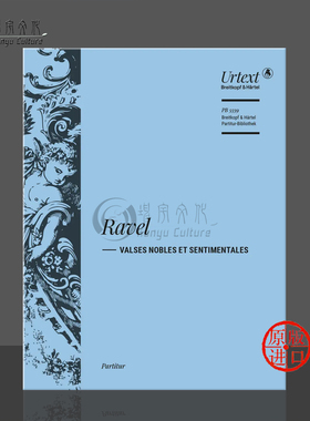 拉威尔高贵而忧伤的圆舞曲 总谱 大熊原版乐谱书 Ravel Valses nobles et sentimentales Score PB5539