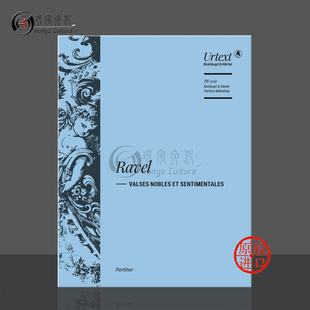 拉威尔高贵而忧伤的圆舞曲 总谱 大熊原版乐谱书 Ravel Valses nobles et sentimentales Score PB5539