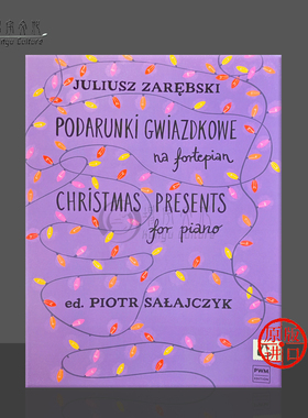 朱利叶斯扎列布斯基钢琴圣诞礼物 波兰PWM原版乐谱书 Juliusz Zarebski Christmas Presents For Piano PWM13376