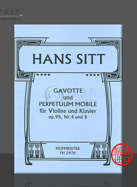 希特 加沃特舞曲和常动曲Op95 小提琴和钢琴 霍夫曼斯特乐谱书 Sitt Gavotte und Perpetuum mobile Nr4 and 5Violin Piano FH2476