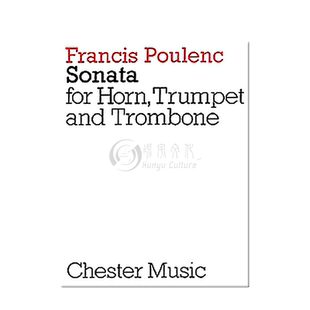 普朗克奏鸣曲 圆号小号和长号 研习小总谱 非演奏用谱 英国Chester乐谱书 Poulenc Sonata Horn Trumpet and Trombone CH00229