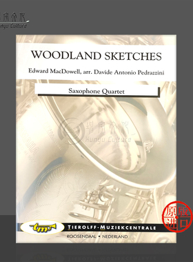 麦克道威尔森林素描 萨克斯四重奏 Tierolff原版乐谱书 MacDowell Woodland Sketches Saxophone Quartet 0029sq