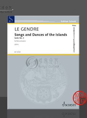 詹德雷 群岛歌舞第二组曲 长笛和钢琴 朔特乐谱书 Le Gendre Songs and Dances of the Islands Suite No 2 flute piano ED14163