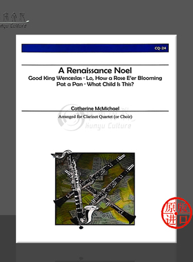 麦克米切尔 文艺复兴的圣诞歌曲 单簧管四重奏 Alry 原版乐谱书 McMichael A Renaissance Noel for Clarinet Quartet CQ24