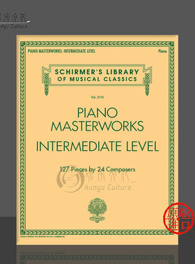 钢琴大师作品集 中级 24位作曲家的127首作品 钢琴独奏 希尔默原版乐谱书 Piano Masterworks Intermediate Level