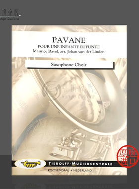 拉威尔悼念公主的帕凡舞曲 萨克斯合奏团 Tierolff原版乐谱书 Ravel Pavane Pour Une Infante Defunte Saxophone Choir 5033