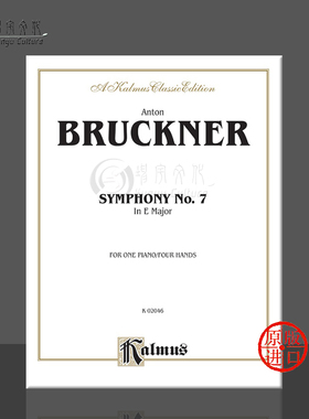 布鲁克纳 第七交响曲 E大调 钢琴四手联弹 原版进口乐谱书 Bruckner Symphony No 7 in E Major Piano Duet 00-K02046