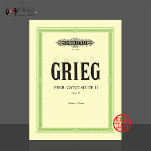 钢琴独奏 EP2653 Piano Peer 第二培尔金特组曲 op55 Gynt 进口乐谱书 彼得斯原版 No2 格里格 Edvard Suite Grieg