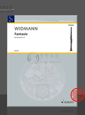 约格 威德曼 幻想曲 降B调单簧管独奏 德国朔特原版进口乐谱书 Widmann Joerg Fantasie for Clarinet solo KLB56