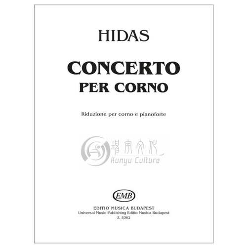 弗里杰什 希达什 圆号协奏曲 附钢琴伴奏 布达佩斯原版乐谱书 Hidas Frigyes Concerto per corno e orchestra Horn Piano Z 5362