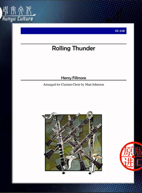 菲尔默尔 滚滚雷霆 单簧管合奏 Alry原版乐谱书 Henry Fillmore Rolling Thunder for Clarinet Choir CC110