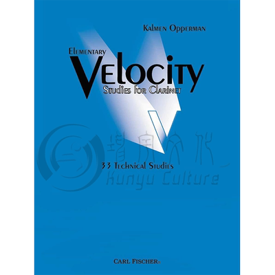 卡尔曼 奥佩曼 初级技巧单簧管练习曲集 33首 费舍尔乐谱书Opperman Elementary Velocity Technical Studies Clarinet O5432