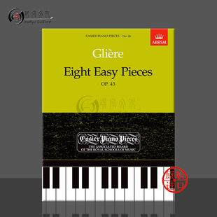 Pieces 9781854722690 钢琴曲26 Gliere Eight 乐谱书 较简单 ABRSM原版 Piano 格里埃尔 Easy 八首简单乐曲Op43