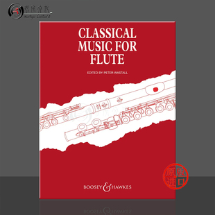 彼得沃斯托尔长笛古典乐曲集 博浩原版乐谱书 Peter Wastall Classical Music for Flute BH2000108