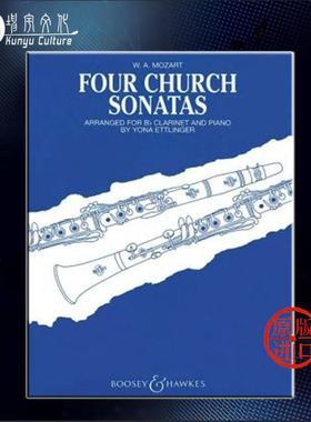 莫扎特 4首教堂奏鸣曲 KV67 68 244 336 单簧管和钢琴 博浩原版乐谱 Mozart 4 Church Sonatas for Clarinet and Piano BH2300098