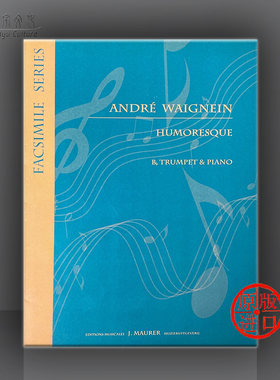 安德烈 瓦尼恩 幽默曲 降B调小号和钢琴 手稿影印件 UMMP原版乐谱书 Waignein Humoresque Bb Trumpet and Piano EJM773