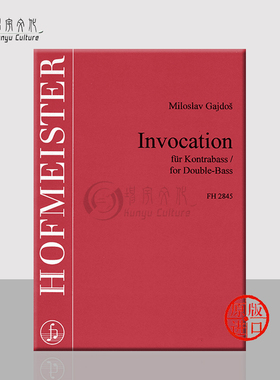 加杜斯低音提琴祈祷 霍夫曼斯特 原版进口乐谱书 Gajdos Miloslav INVOCATION for Double Bass FH2845