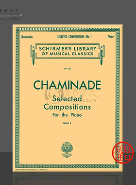 查米纳德 钢琴作品选集 卷一 希尔默 G.shirmer 原版乐谱书 Chaminade Selected Compositions for Piano Vol 1 HL50253470