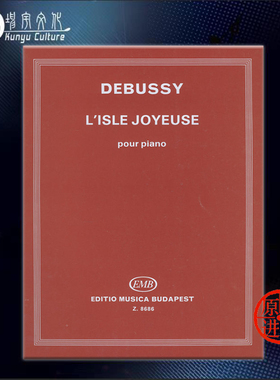 德彪西 欢乐岛 钢琴独奏 布达佩斯 原版乐谱书 Debussy Claude Lisle joyeuse Edited by Solymos Peter Piano Z8686