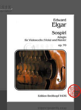 埃尔加 叹息op70 大提琴或中提琴和钢琴 大熊原版乐谱书 Elgar Sospiri Adagio Cello or Viola and Piano EB4436