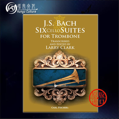 巴赫 六首无伴奏长号组曲 拉里 克拉克版 Fischer 费舍尔原版乐谱书 Bach Six Suites Trombone Edited by Larry Clark WF164