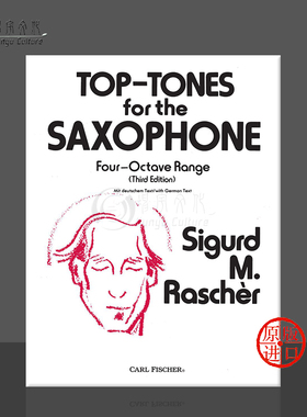 萨克斯热门音调集 四个八度音阶音域 西格德 拉舍尔 费舍尔乐谱Sigurd Rascher Top-Tones for Saxophone Four-Octave Range O2964