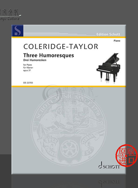 柯勒律治泰勒 三首钢琴幽默曲op31 朔特原版乐谱书 Coleridge-Taylor Three Humoresques piano ED23705