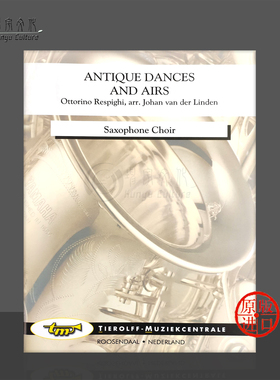 雷斯庇基古老的舞曲与咏叹调 萨克斯合奏团 Tierolff原版乐谱书 Respighi Antique Dances And Airs Saxophone Choir 5007sc