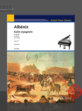 阿尔贝尼兹 西班牙组曲 Op47 钢琴独奏 德国朔特SCHOTT 原版进口乐谱书 Albeniz Isaac Suite espagnole piano ED5068