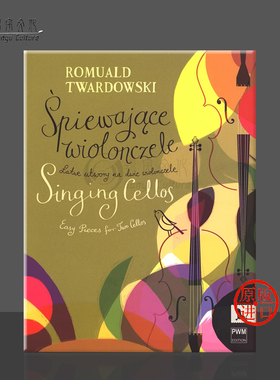 特瓦尔多夫斯基 歌唱大提琴简易作品集 两把大提琴 PWM乐谱书 Twardowski Singing Cellos Easy Pieces for Two Cellos PWM11569
