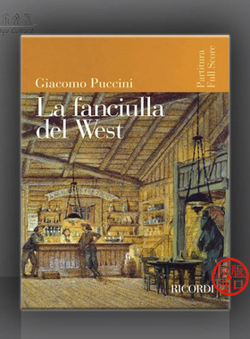 普契尼 西部女郎 总谱 里科尔迪原版乐谱书 Puccini La Fanciulla del West HL 50486073