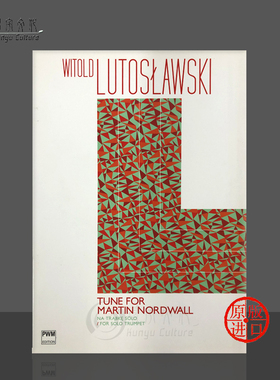 鲁托斯拉夫斯基 至马丁 诺德瓦尔 小号独奏 波兰PWM原版乐谱书 Lutoslawski Tune for Martin Nordwall for solo trumpet PWM11416