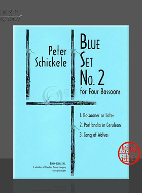 第二蓝调套曲 四支巴松管 彼得 施克勒 Fischer 费舍尔原版乐谱 Peter Schickele Blue Set No 2 for 4 Bassoons 16400231