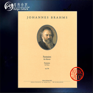 Brahms EB6012 Op116 Piano for Fantasias 乐谱书 德国大熊原版 独奏 钢琴幻想曲 勃拉姆斯