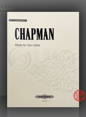 罗杰 查普曼 两把大提琴作品 Peters 彼得斯原版乐谱书 Roger Chapman Music for Two Cellos EP6130